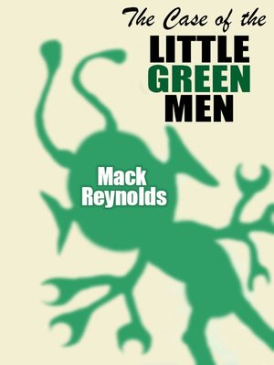 cover image of The Case of the Little Green Men